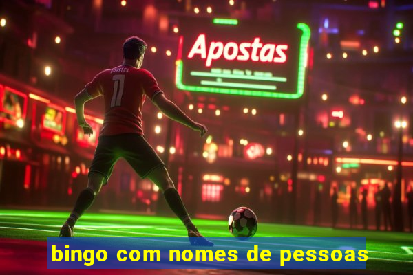 bingo com nomes de pessoas